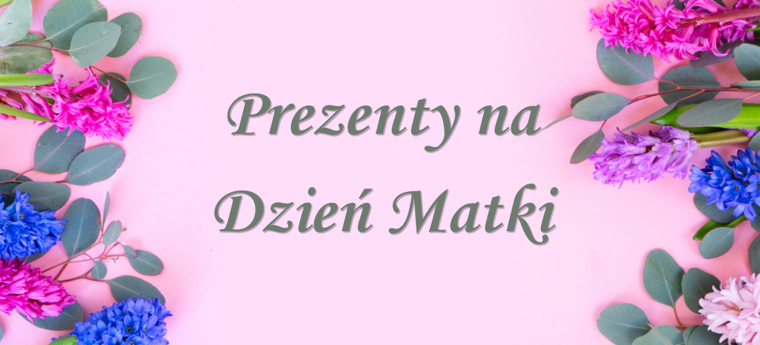 Prezenty na dzień matki